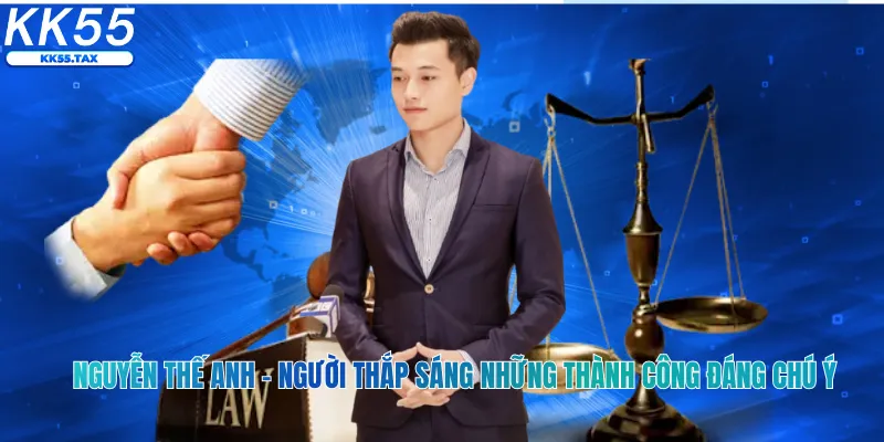 Nguyễn Thế Anh – Người thắp sáng những thành công đáng chú ý