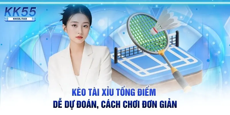 Kèo tài xỉu tổng điểm dễ dự đoán, cách chơi đơn giản