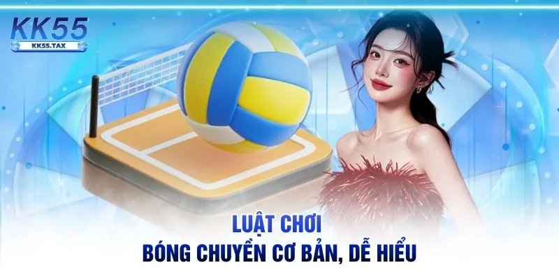 Luật chơi bóng chuyền cơ bản, dễ hiểu