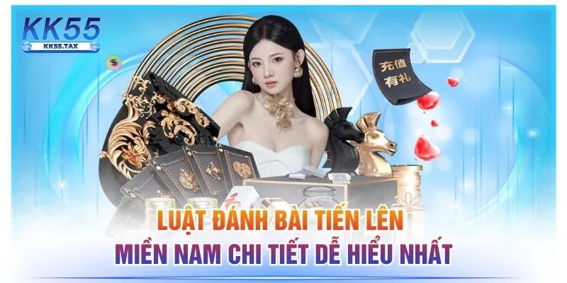 Luật Đánh Bài Tiến Lên Miền Nam Chi Tiết Dễ Hiểu Nhất