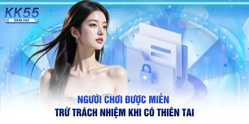 Người chơi được miễn trừ trách nhiệm khi có thiên tai